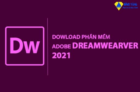 Download Adobe Dreamweaver 2021 full | Hướng dẫn cài đặt chi tiết