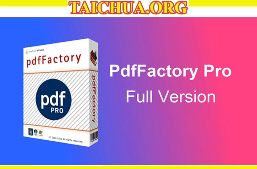  Tải và Cài Đặt PdfFactory Pro 2025 Full Mới Nhất